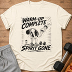 T-shirt graphic: "Warm-up Complete Spirit Gone" with exhausted runner and fleeing spirit.