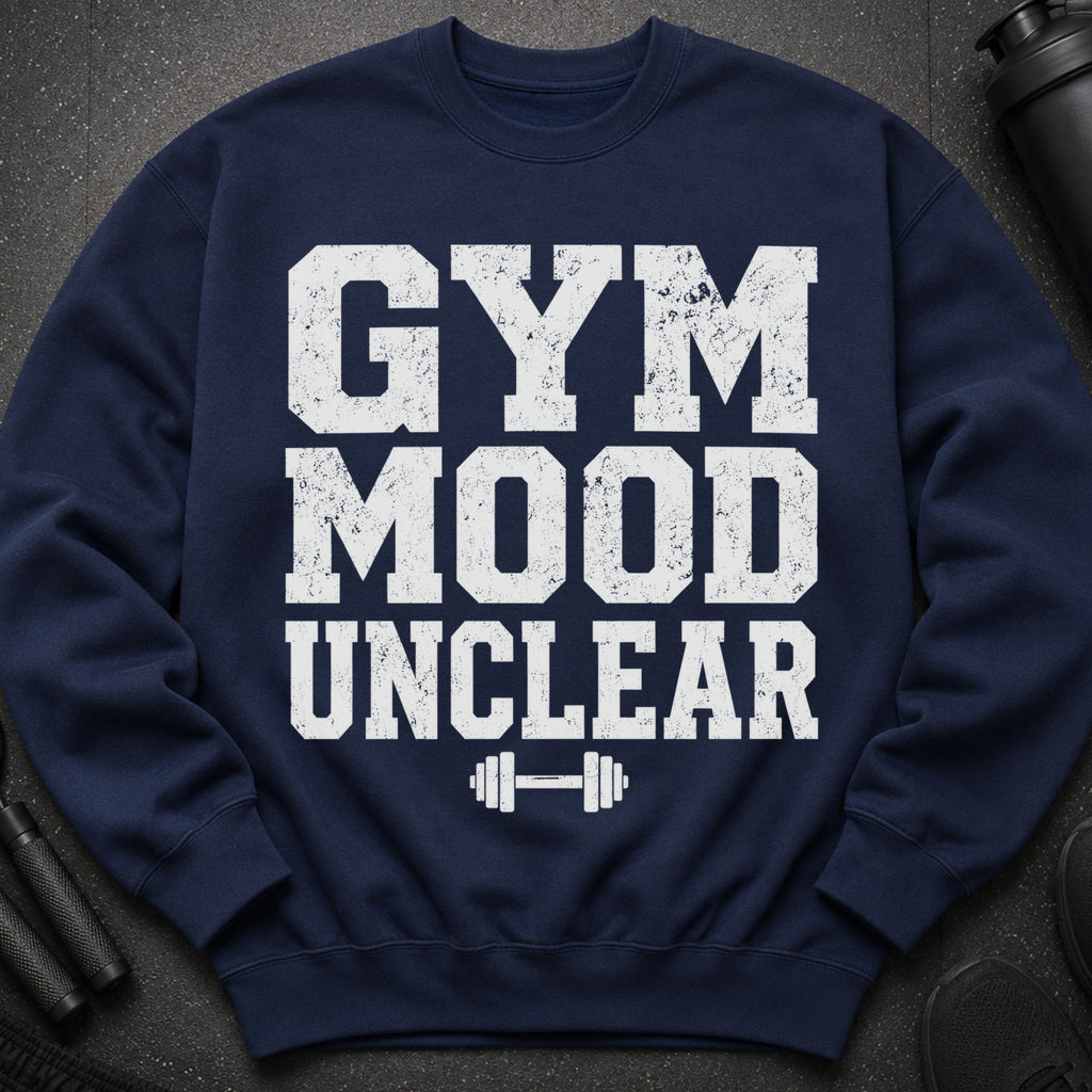 Navy sweatshirt with distressed white text reading "GYM MOOD UNCLEAR" and a barbell graphic.