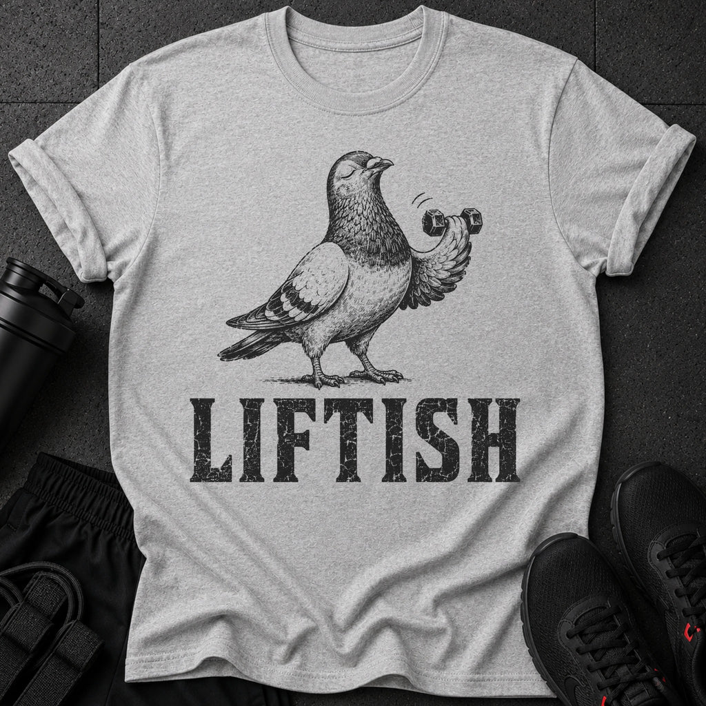 Grey t-shirt with a pigeon lifting a dumbbell and the word "LIFTISH".