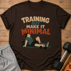 Brown t-shirt with "TRAINING BUT MAKE IT MINIMAL" text and cartoon person resting.