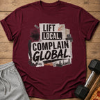 Maroon t-shirt with "Lift Local. Complain Global." graphic and gym/city imagery.