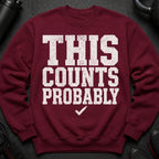 Maroon sweatshirt with distressed white text "THIS COUNTS PROBABLY" and a checkmark.