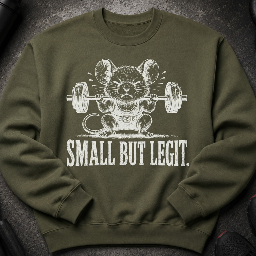 Olive green sweatshirt with a mouse weightlifting graphic and "SMALL BUT LEGIT." text.