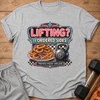 T-shirt graphic with neon text "LIFTING? I ORDERED SIDES" and food.