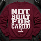 Maroon sweatshirt with "NOT BUILT FOR CARDIO" text and a treadmill graphic.
