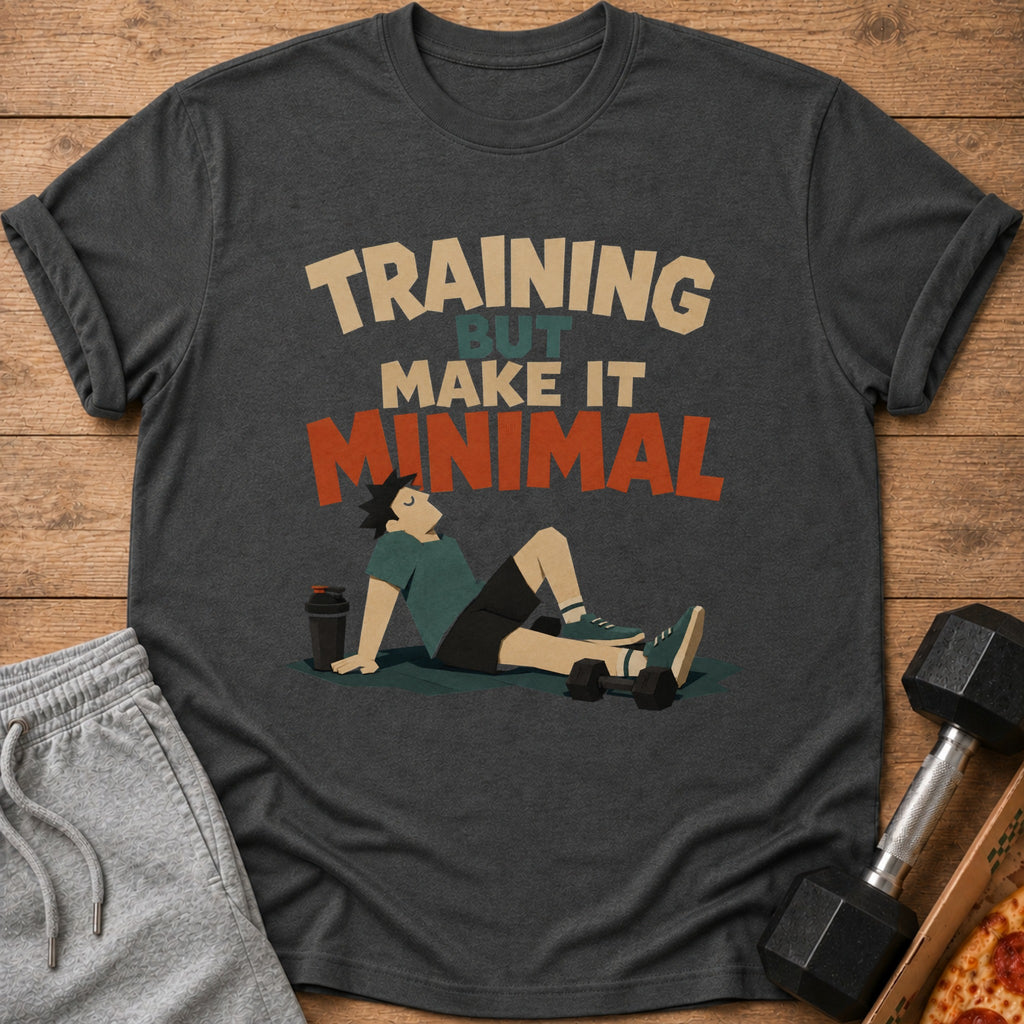 T-shirt with "Training But Make It Minimal" text and cartoon man resting with weights.