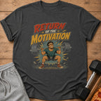 "Return of the Motivation" graphic on a dark t-shirt featuring a weightlifter.