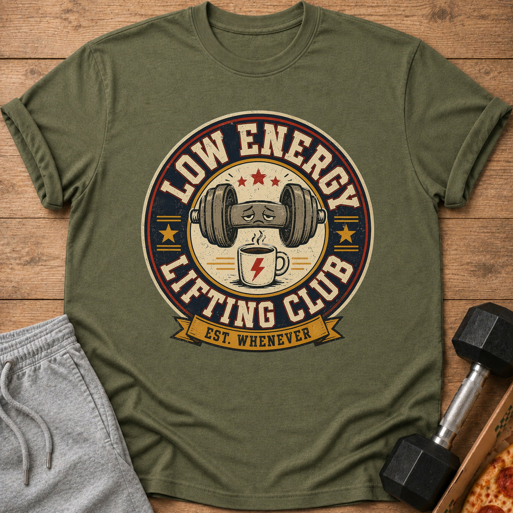 Olive green t-shirt with "Low Energy Lifting Club Est. Whenever" graphic and cartoon dumbbell.