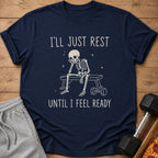 Navy t-shirt with skeleton on bench and text "I'LL JUST REST UNTIL I FEEL READY".