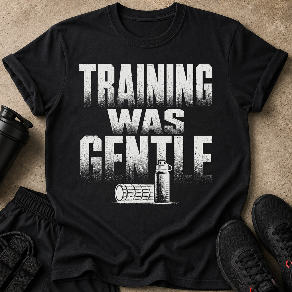 Black t-shirt with "TRAINING WAS GENTLE" text and gym equipment graphics.
