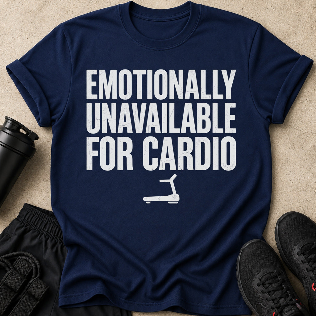 Navy t-shirt with white text "Emotionally Unavailable For Cardio" and treadmill graphic.