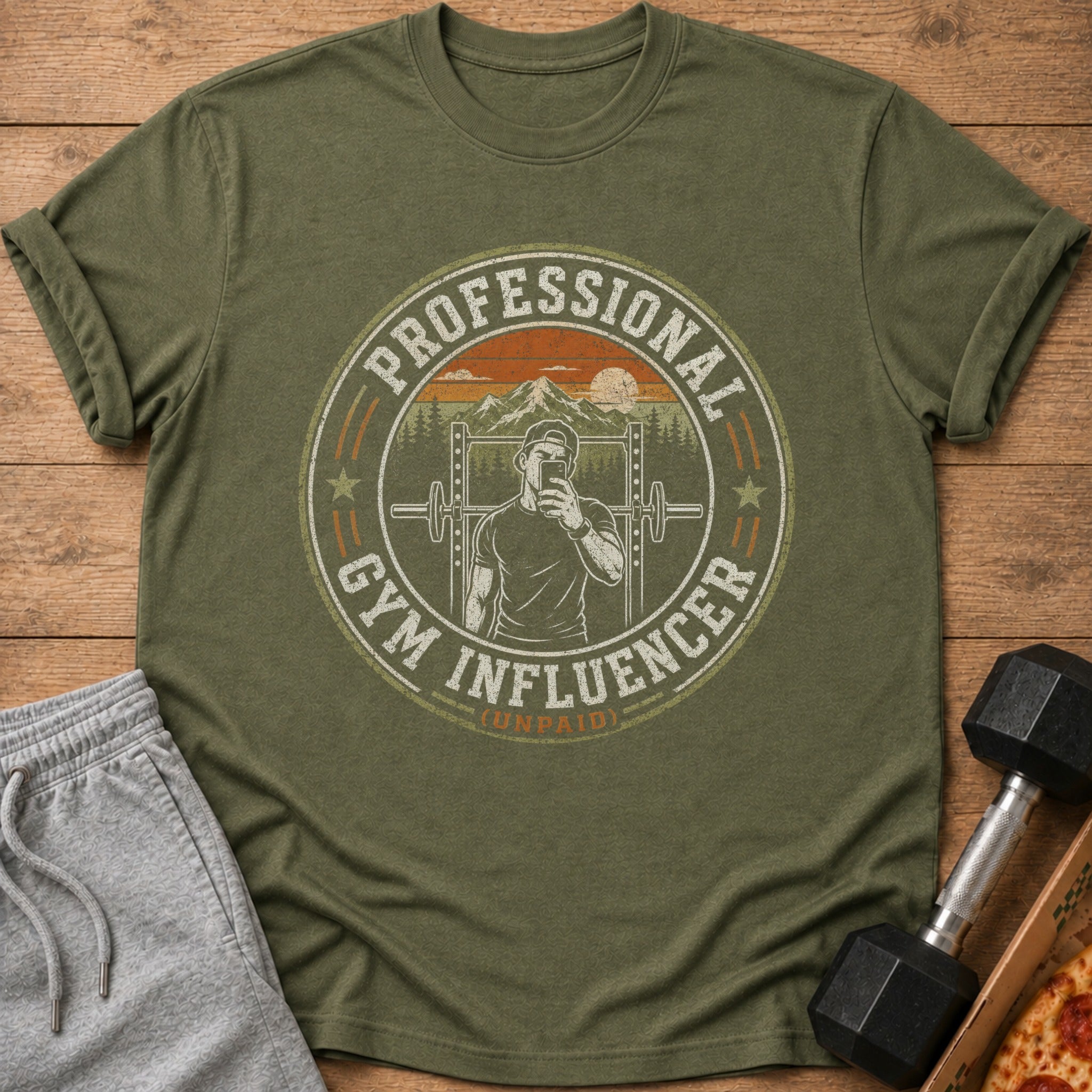 Green t-shirt with "Professional Gym Influencer (Unpaid)" graphic.