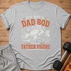Grey t-shirt with "It's not a dad bod, it's a father figure" text and graphic.