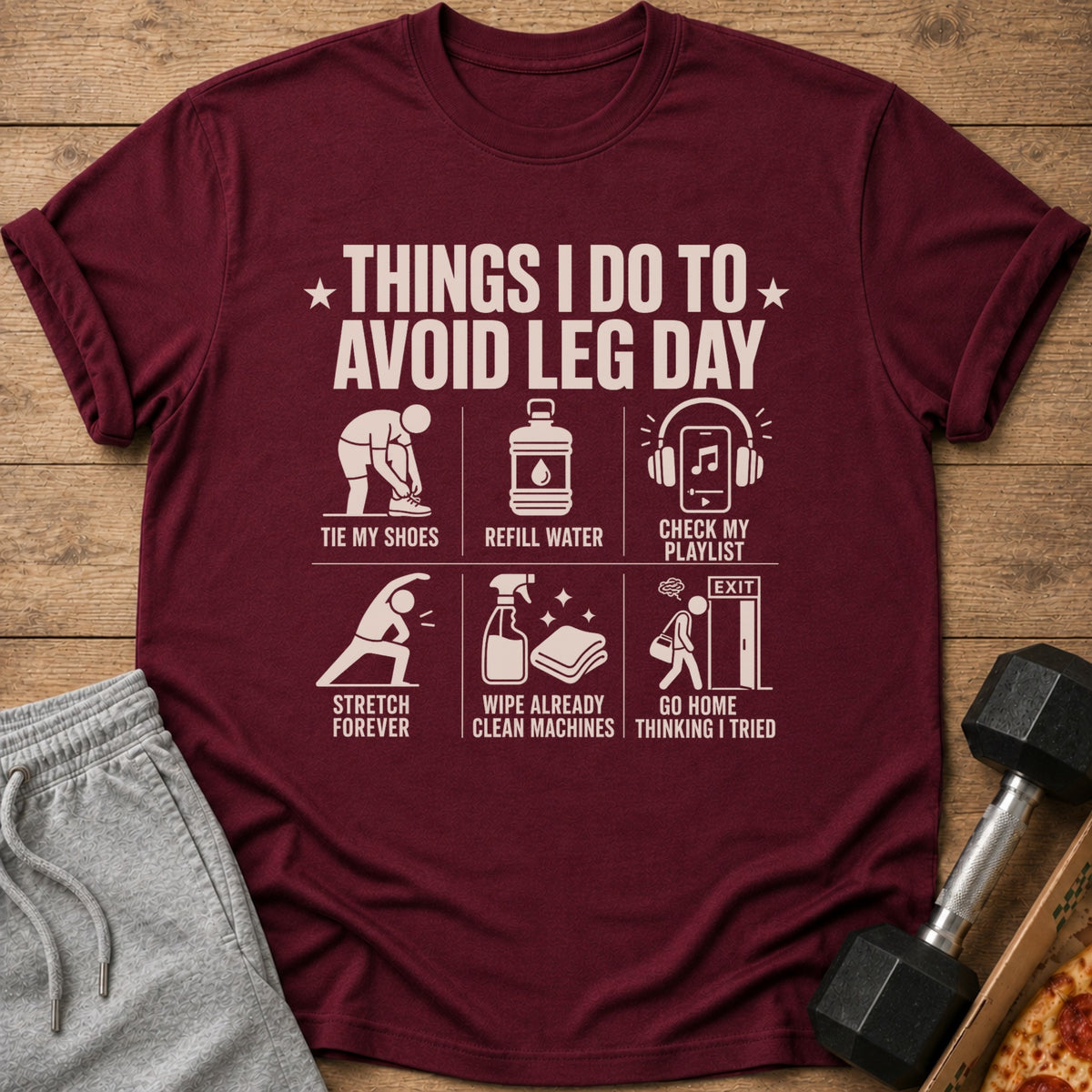 Maroon t-shirt with "Things I Do To Avoid Leg Day" text and icons.