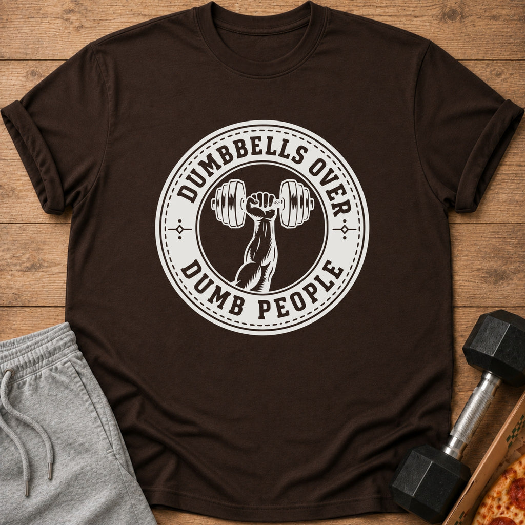 Brown t-shirt with a circular graphic reading "Dumbbells Over Dumb People."