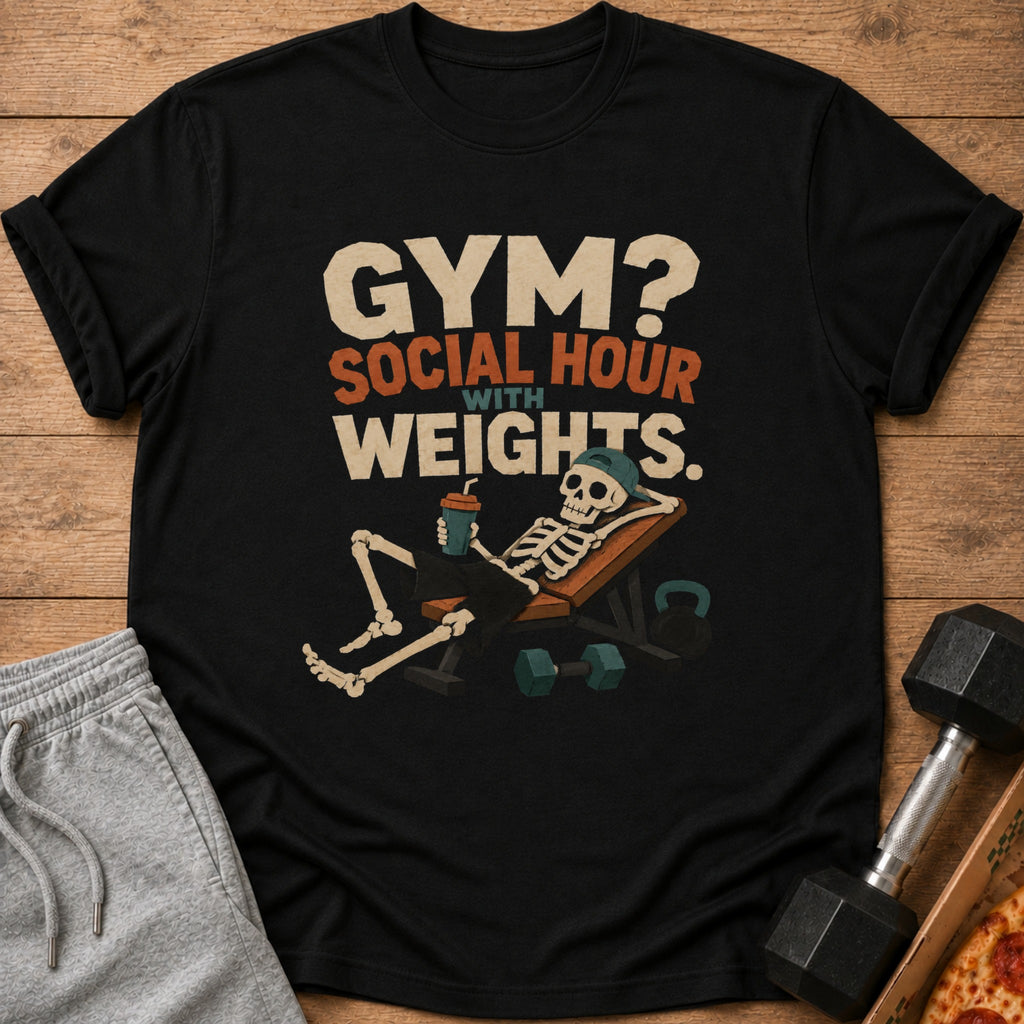 Black t-shirt with text "GYM? SOCIAL HOUR WITH WEIGHTS." and skeleton on weight bench.