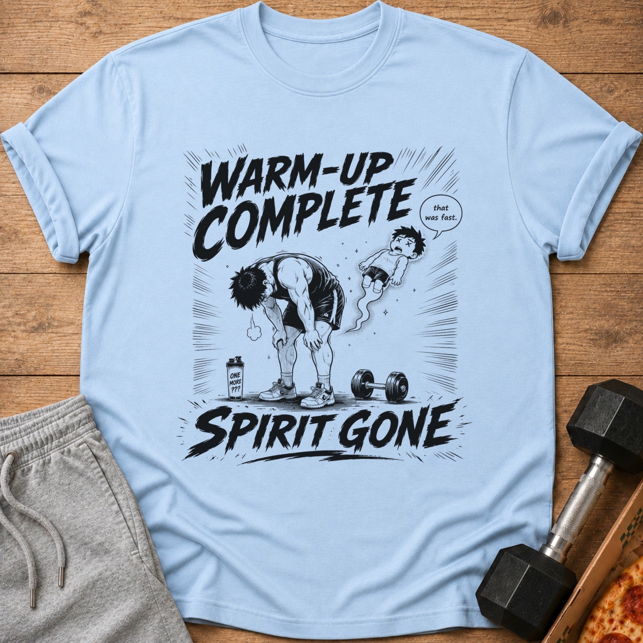 T-shirt with "Warm-up Complete Spirit Gone" text and cartoon man exhausted.