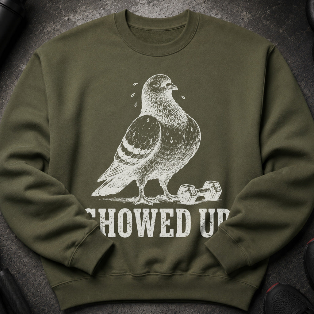 Green sweatshirt with a distressed white graphic of a sweating pigeon and a dumbbell, text reads "CHOWED UP".