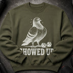 Green sweatshirt with a distressed white graphic of a sweating pigeon and a dumbbell, text reads "CHOWED UP".