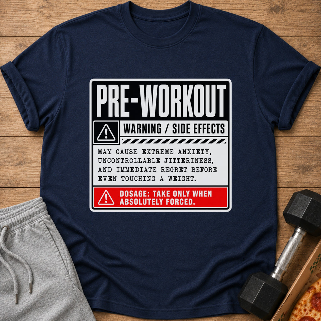 Navy t-shirt with "PRE-WORKOUT WARNING / SIDE EFFECTS" and humorous dosage instructions.
