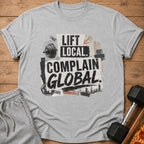 Gray t-shirt with "LIFT LOCAL. COMPLAIN GLOBAL." text and gym graphics.