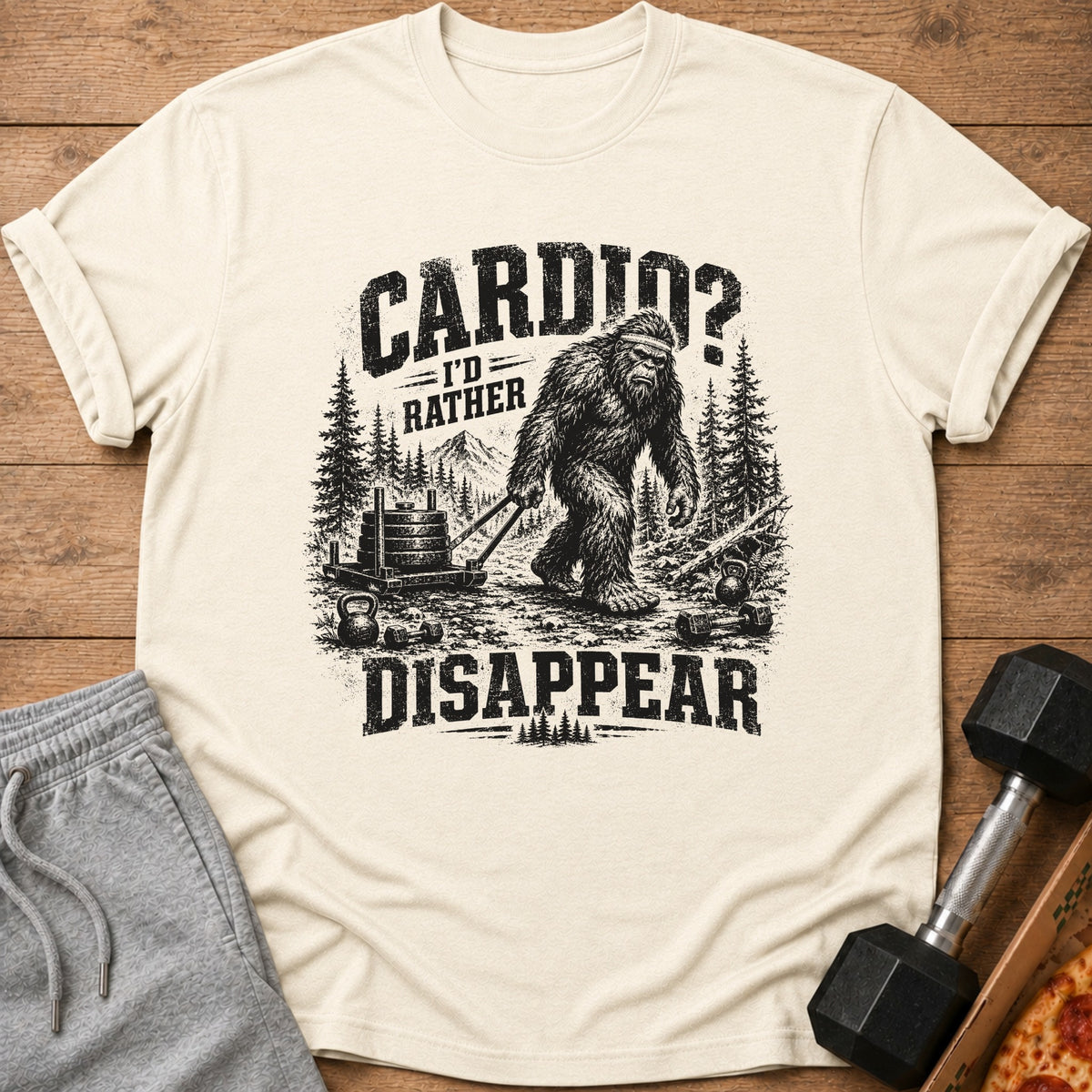 Bigfoot pulling weights with text "Cardio? I'd rather disappear".