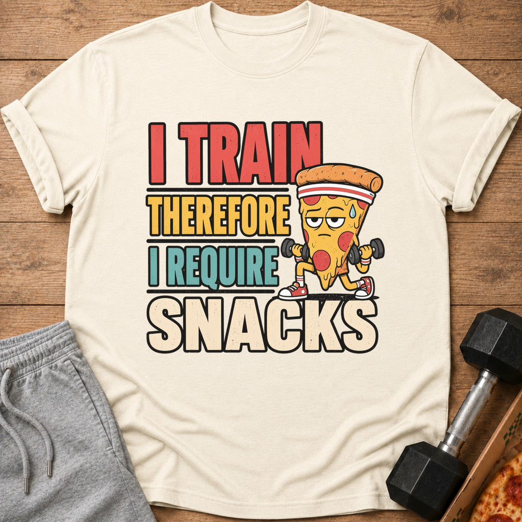 Cream t-shirt with text "I Train Therefore I Require Snacks" and cartoon pizza lifting weights.