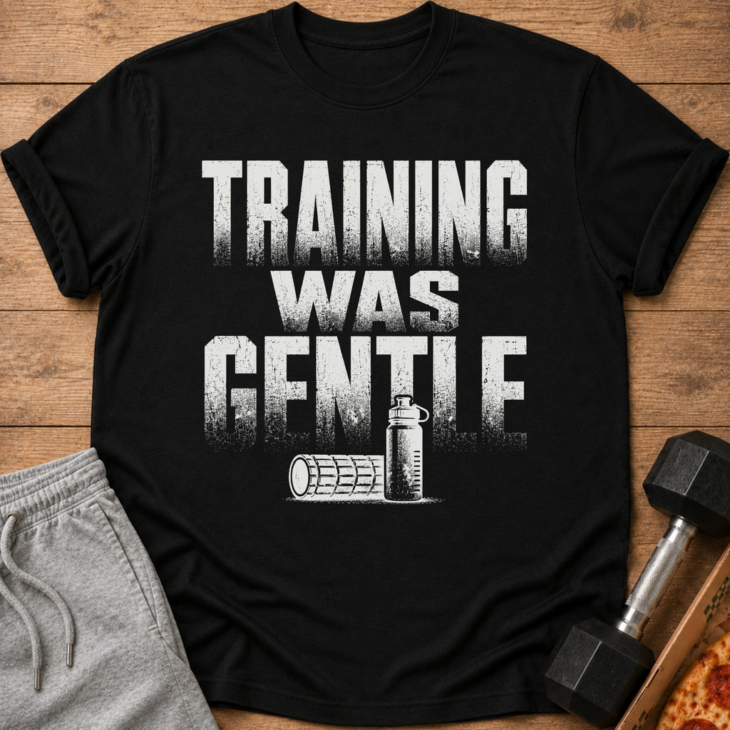 Black t-shirt with text "TRAINING WAS GENTLE", water bottle, and foam roller graphic.