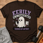 Brown t-shirt with a sad ghost lifting a 5lb weight and saying "Eerily Unmotivated."