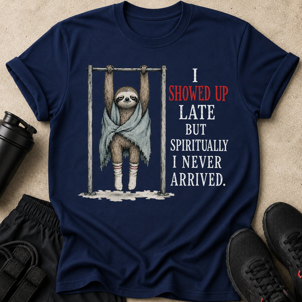 Navy t-shirt with sloth on pull-up bar and text: "I showed up late but spiritually I never arrived."
