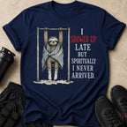 Navy t-shirt with sloth on pull-up bar and text: "I showed up late but spiritually I never arrived."