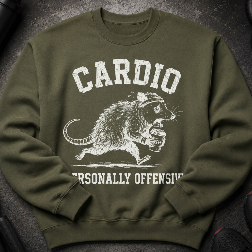 Green sweatshirt with "CARDIO" and a running opossum holding coffee, "PERSONALLY OFFENSIVE".