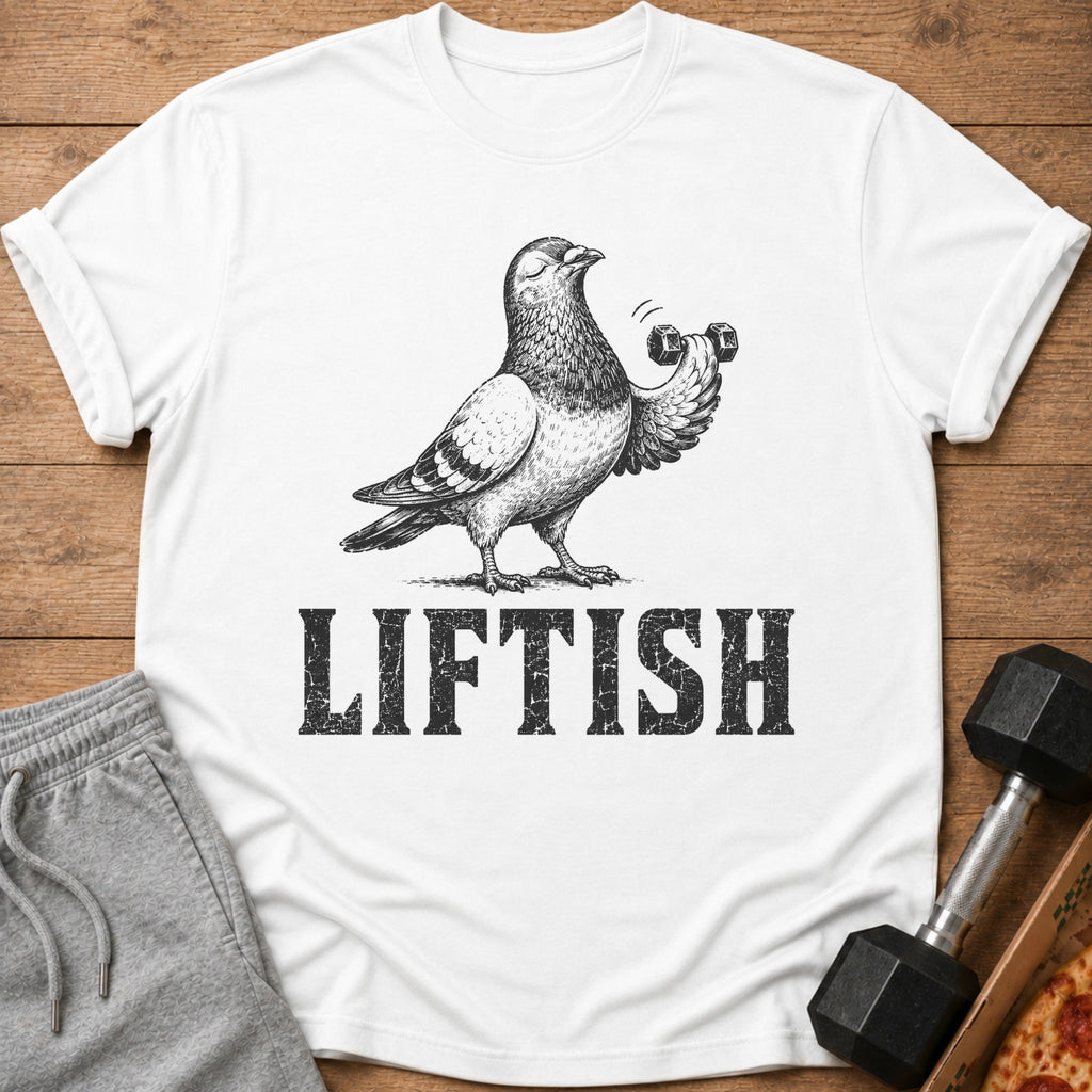 White t-shirt with a pigeon lifting a dumbbell and the text LIFTISH.