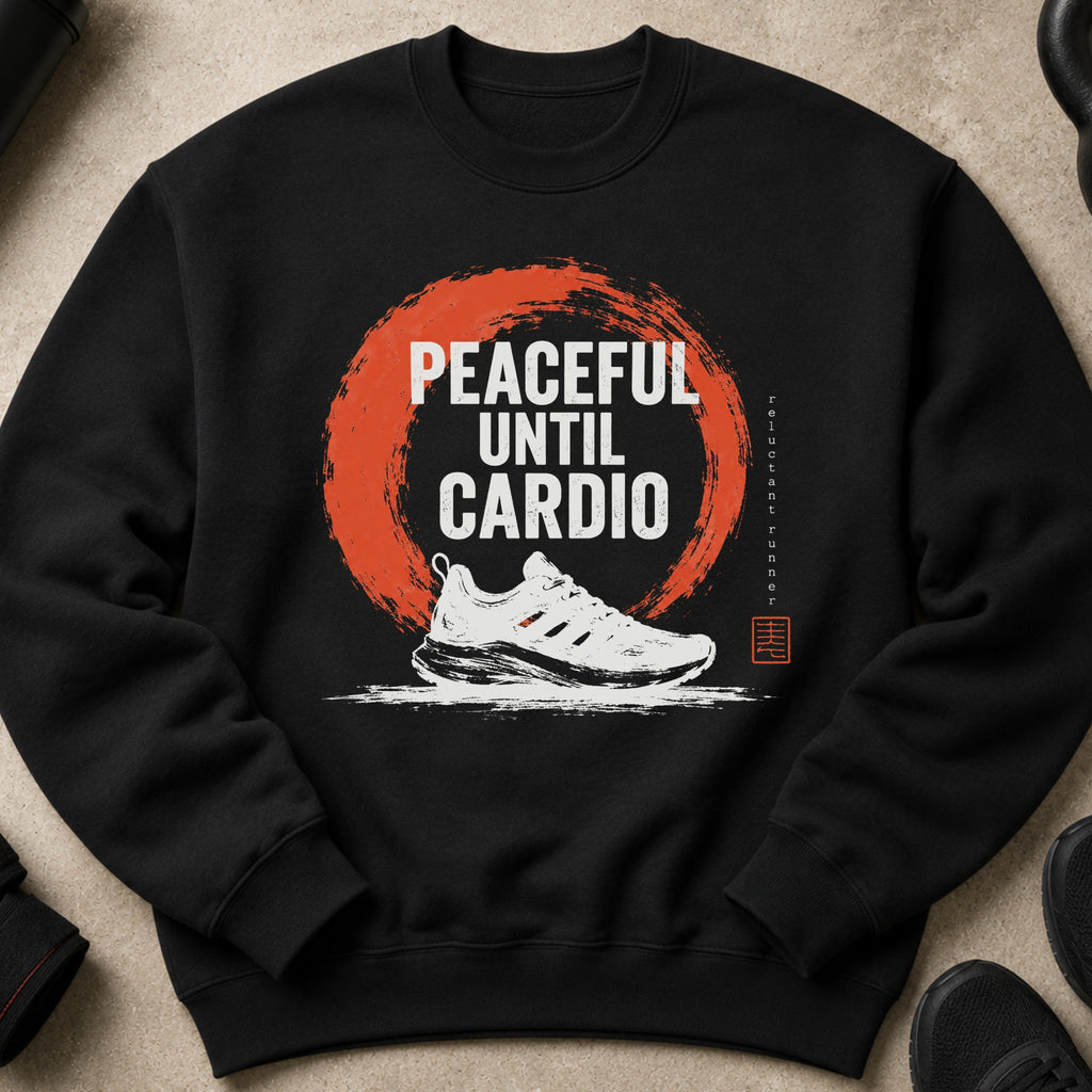 Black sweatshirt with "Peaceful Until Cardio" graphic and running shoe.