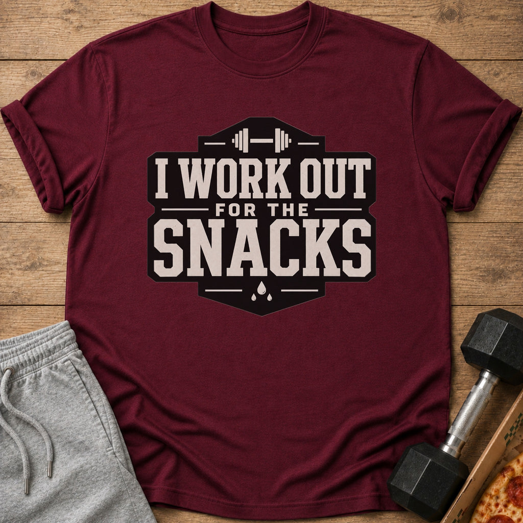 Maroon t-shirt with "I WORK OUT FOR THE SNACKS" text and barbell graphic.