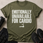 Olive green t-shirt with "EMOTIONALLY UNAVAILABLE FOR CARDIO" text and treadmill graphic.