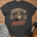 Dark grey t-shirt with sloth graphic saying "Showed Up Anyway"