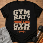 Black t-shirt with text "Gym Rat? More Like Gym Maybe." and dumbbell graphic.