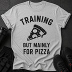 Grey t-shirt with "TRAINING BUT MAINLY FOR PIZZA" text and pizza graphic.