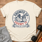 Shirt graphic: dumbbell, running shoe, stopwatch, and text "Showed Up Count It".