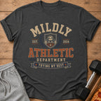 Dark grey t-shirt with "MILDLY ATHLETIC DEPARTMENT TRYING MY BEST" text and sloth lifting weights.