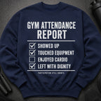 Navy sweatshirt with "Gym Attendance Report" and humorous attendance checkboxes.