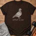 Brown t-shirt with a pigeon graphic and the text "effort is coo".