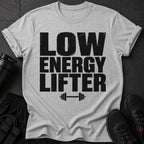 Grey t-shirt with black distressed text "LOW ENERGY LIFTER".