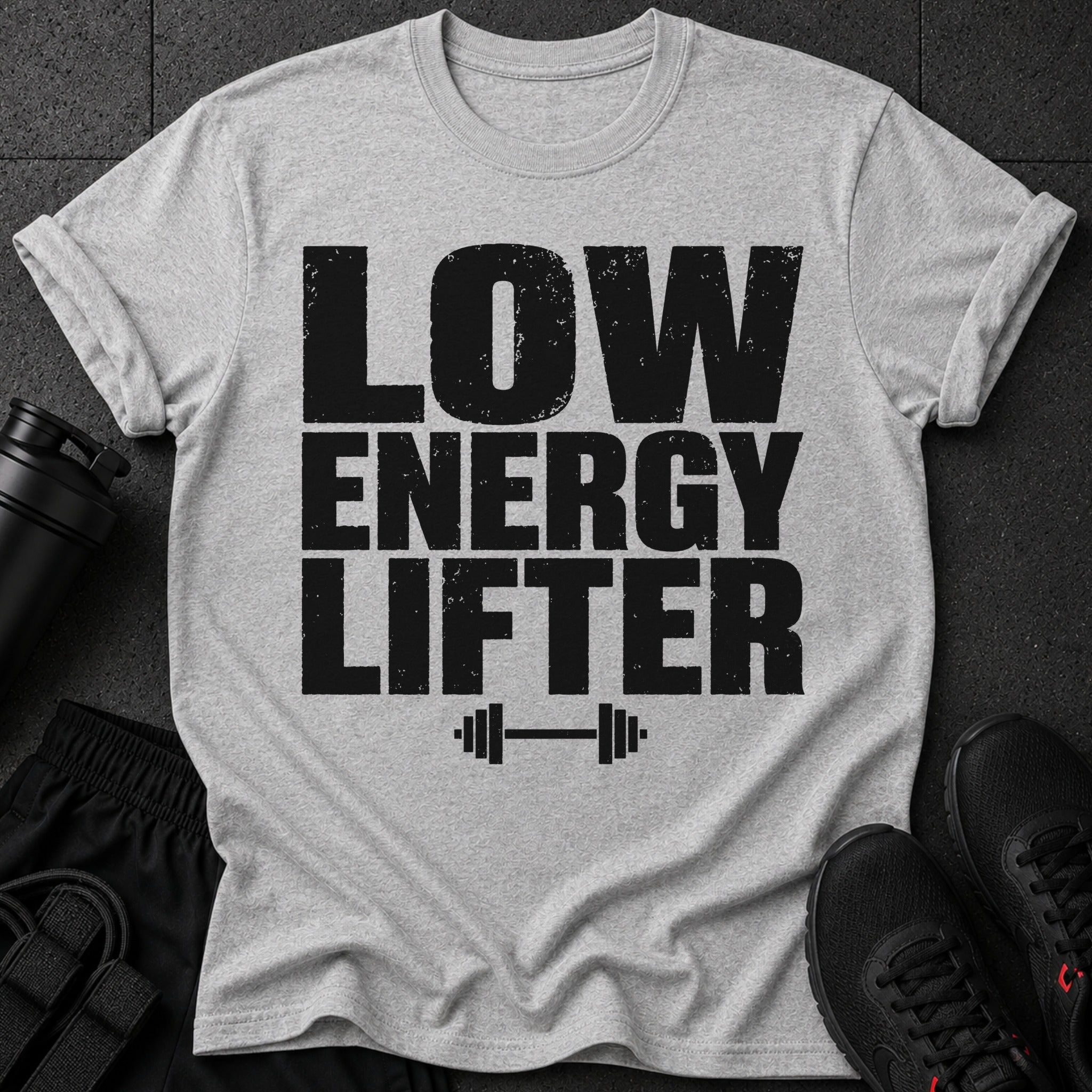 Grey t-shirt with black distressed text "LOW ENERGY LIFTER".