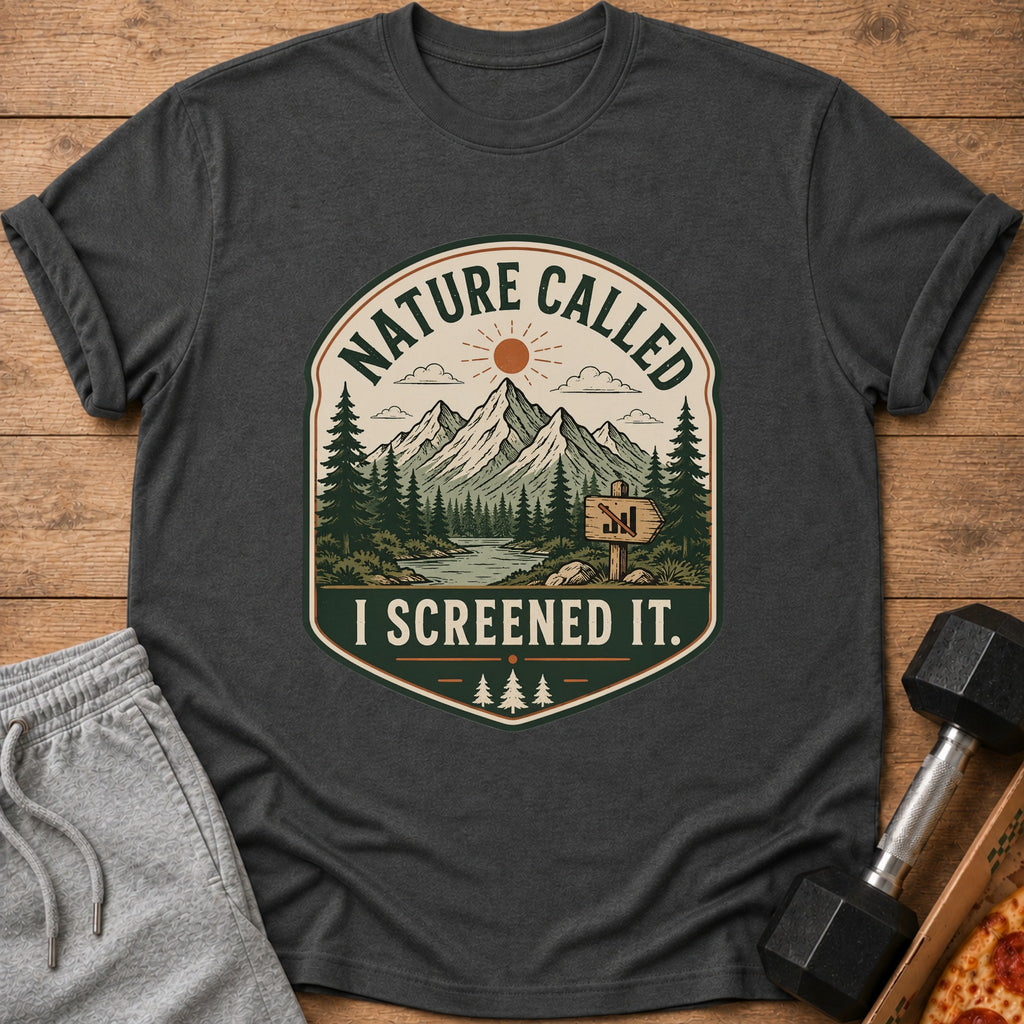 Dark grey t-shirt with nature scene graphic and text "NATURE CALLED I SCREENED IT."