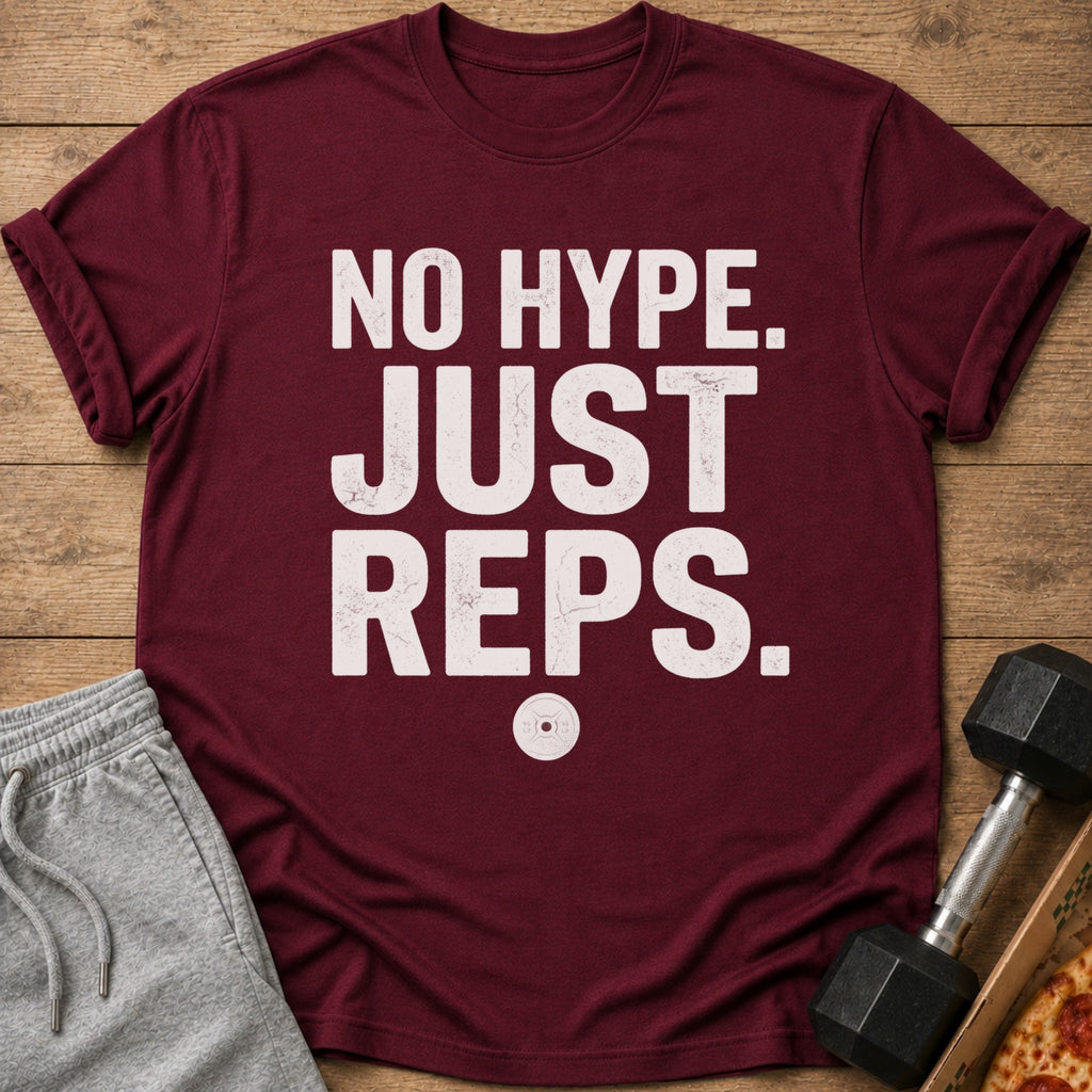 Maroon t-shirt with white text reading "NO HYPE. JUST REPS." and a weight plate graphic.