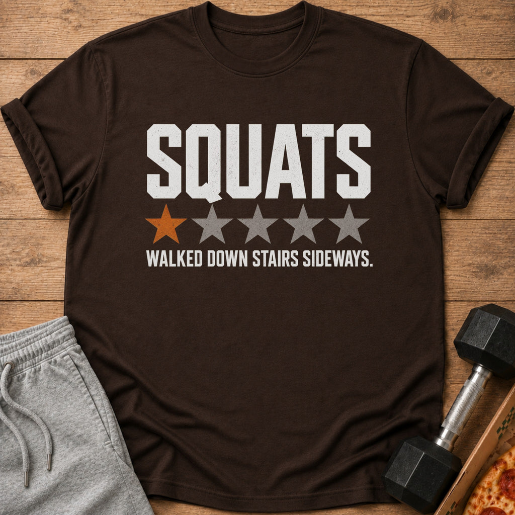 Brown t-shirt with "SQUATS" and one star, "WALKED DOWN STAIRS SIDEWAYS."