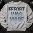 Grey sweatshirt with "EFFORT WAS MADE" graphic and a checkmark.