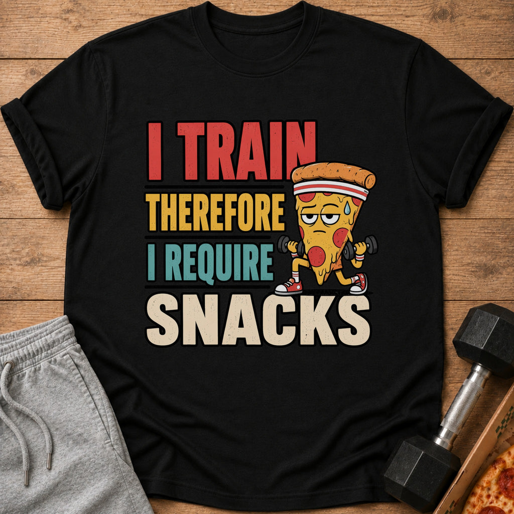 Black t-shirt with text "I TRAIN THEREFORE I REQUIRE SNACKS" and cartoon pizza lifting weights.